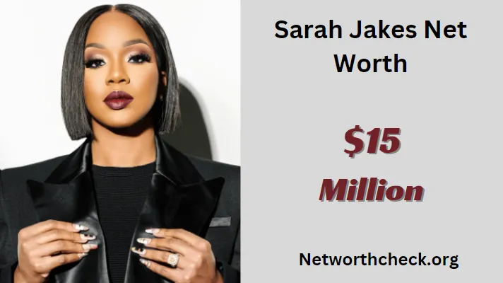 Sarah Jakes Net Worth