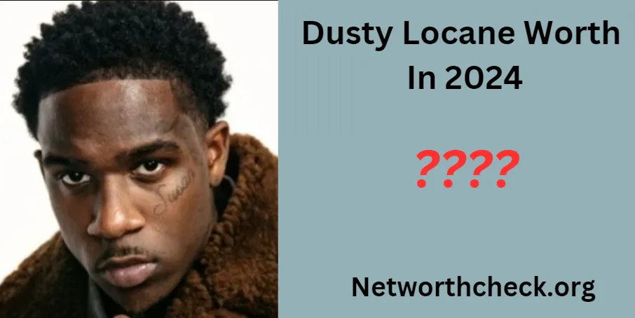 Dusty Locane Net Worth 2024 And Biography